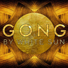 Load image into Gallery viewer, Gong by White Sun