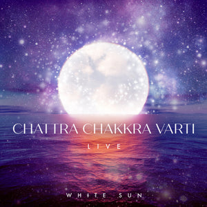 Chattra Chakkra Varti (Live)