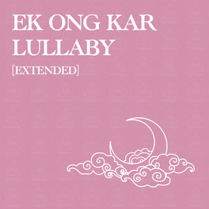 Ek Ong Kar Lullaby (Extended Version)