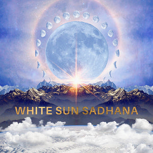 White Sun Sadhana (Extended Version)